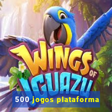 500 jogos plataforma